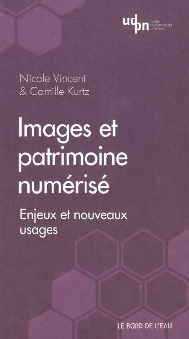 Images et patrimoine numérisé : enjeux et nouveaux usages