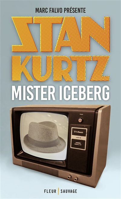Stan Kurtz. Mister Iceberg