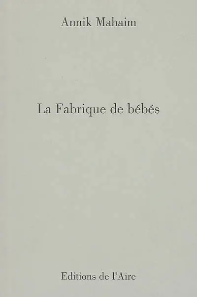 La fabrique de bébés