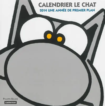 Calendrier Le Chat 2014 : une année de premier plan