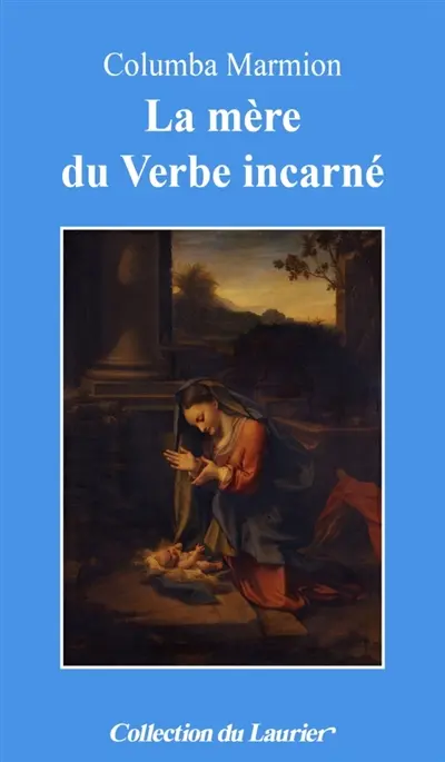 La mère du verbe incarné