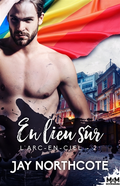 En lieu sûr : L'Arc-en-Ciel, T2