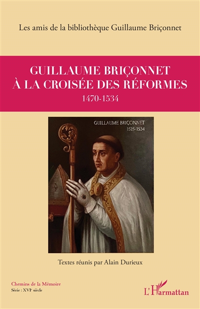 Guillaume Briçonnet à la croisée des réformes : 1470-1534