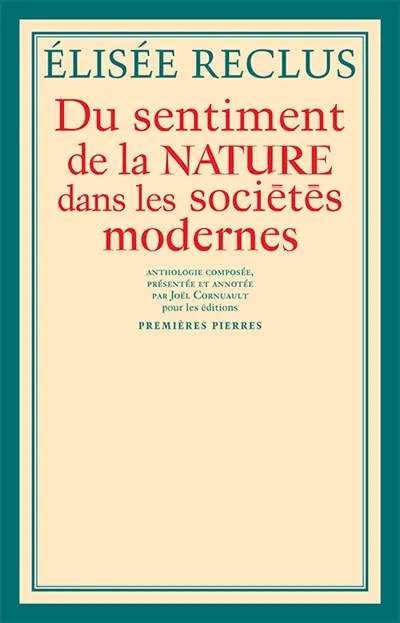 Du sentiment de la nature dans les sociétés modernes : et autres textes