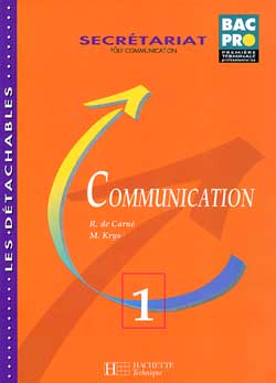 Communication, première terminale professionnelles : secrétariat. Vol. 1