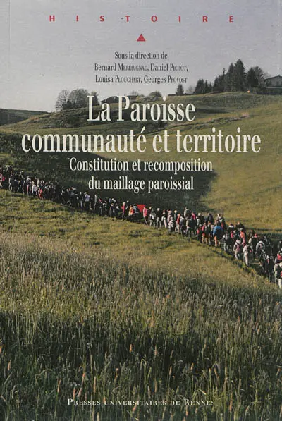 La paroisse, communauté et territoire : constitution et recomposition du maillage paroissial