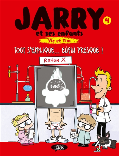 jarry et ses enfants, vic et tim. vol. 4. tout s'explique... enfin presque !