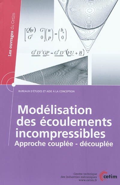 Modélisation des écoulements incompressibles : approche couplée-découplée : analyse des méthodes et comparaison des performances