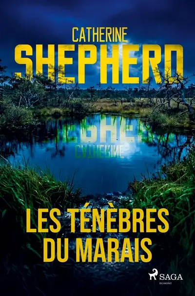 Les Ténèbres du marais – Julia Schwarz, Livre 1