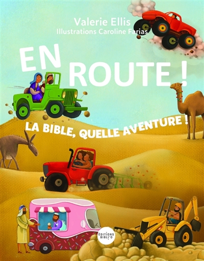 En route ! : la Bible,...
