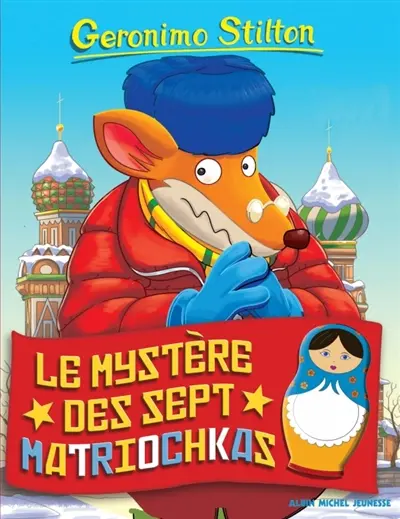 Geronimo Stilton. Vol. 89. Le mystère des sept matriochkas