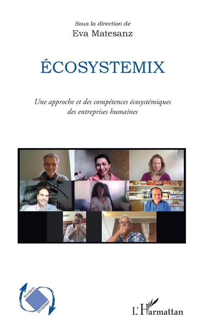 Ecosystemix : une approche et des compétences écosystémiques des entreprises humaines