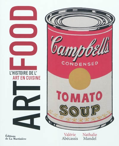 Art food : l'histoire de l'art en cuisine