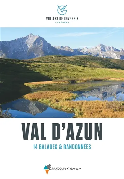 Val d'Azun : 14 balades & randonnées