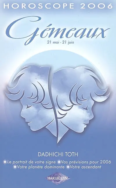 Gémeaux : 21 mai-21 juin, horoscope 2006