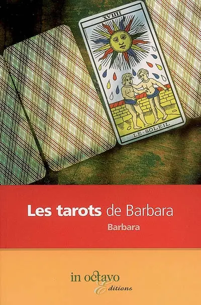 Les tarots de Barbara : mon combat, mes victoires.... : roman autobiographique