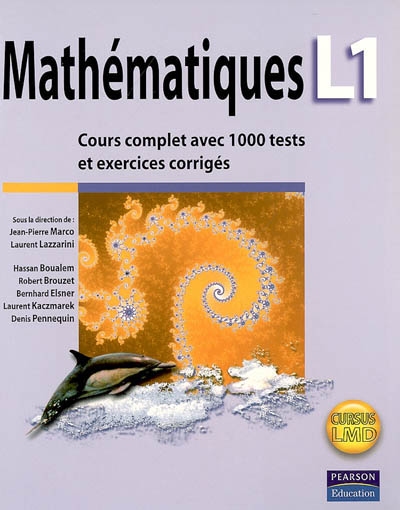 Mathématiques L1 : cours complet avec 1000 tests et exercices corrigés : cursus LMD