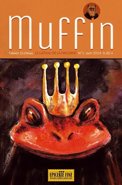 Muffin. Vol. 1. Le gâteau de la discorde