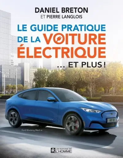 Le guide pratique de la voiture électrique... et plus !