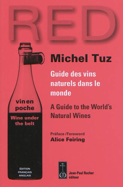 Red : guide des vins naturels dans le monde. Red : a guide to the World's natural wines