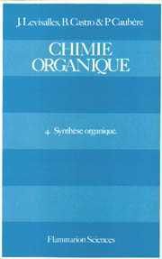 Chimie organique. Vol. 4. Synthèse organique