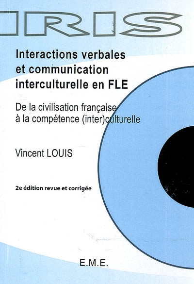 Interactions verbales et communication interculturelle en FLE : de la civilisation française à la compétence (inter)culturelle