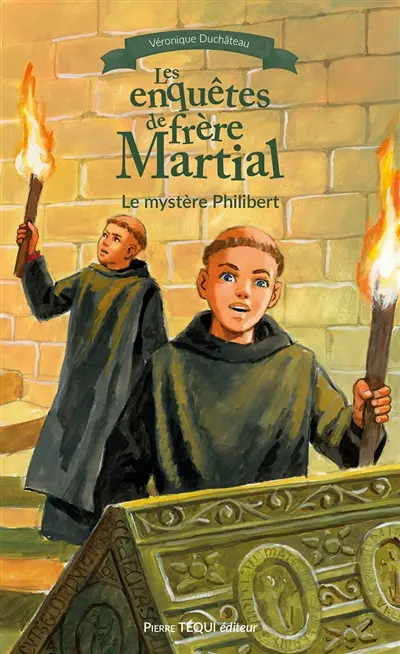 Les enquêtes de frère Martial. Vol. 1. Le mystère Philibert : roman historique
