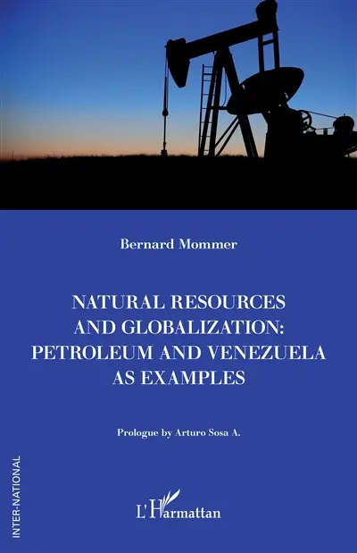 Natural resources and globalization : petroleum and Venezuela as examples