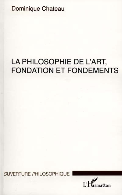 La philosophie de l'art : fondation et fondements