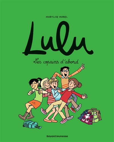 Lulu. T.8. Les copains d'abord