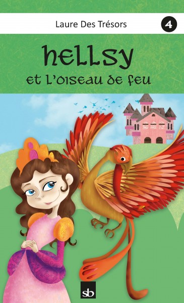 Hellsy. Vol. 4. Hellsy et l'oiseau de feu