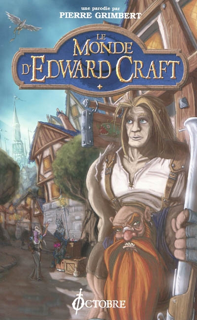 Le monde d'Edward Craft. Vol. 1. Les bas de Larguevent
