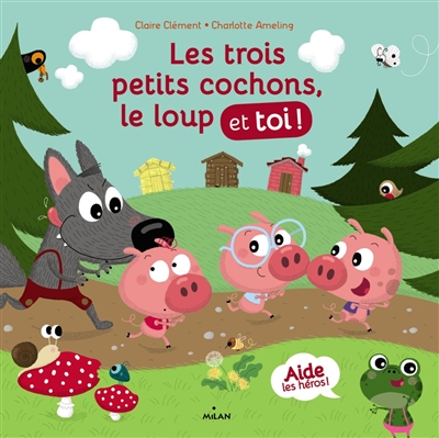 Les trois petits cochons, le loup et toi !