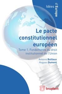 Droit institutionnel de l'Union européenne : le pacte constitutionnel européen en contexte
