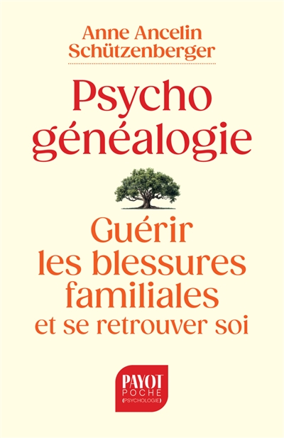 Psychogénéalogie : guérir les blessures familiales et se retrouver soi