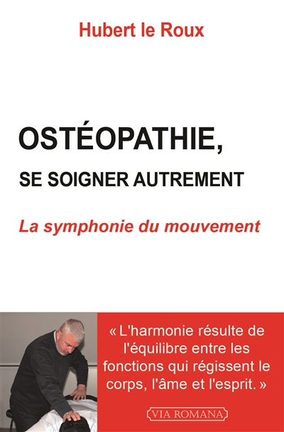 Ostéopathie, se soigner autrement : la symphonie du mouvement