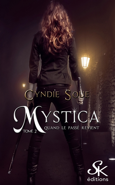 Mystica. Vol. 2. Quand le passé revient