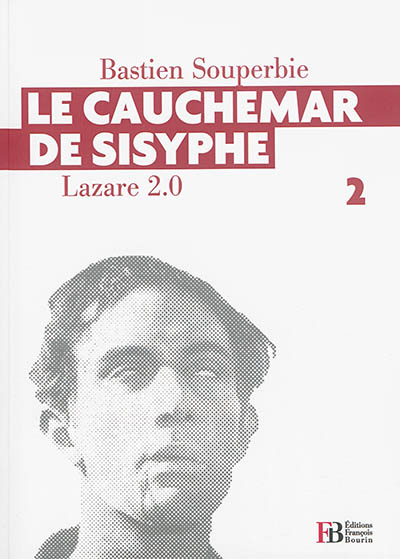 Lazare 2.0. Vol. 2. Le cauchemar de Sisyphe