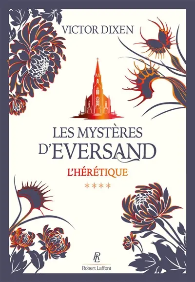 Les mystères d'Eversand. Vol. 4. L'hérétique