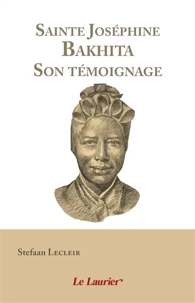 Sainte Joséphine Bakhita : son témoignage