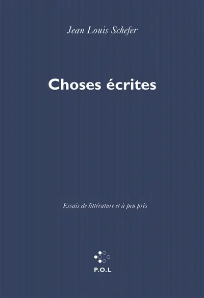 Choses écrites : essais de littérature et à peu près