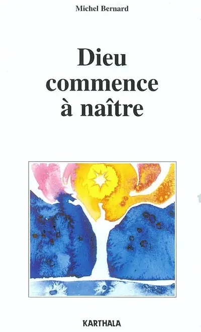 Dieu commence à naître
