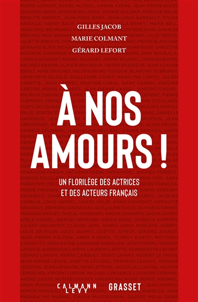 A nos amours ! : un florilège des actrices et des acteurs français