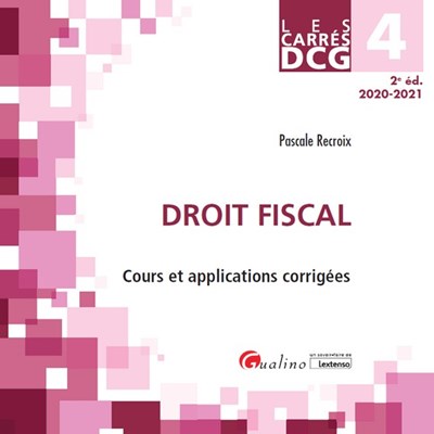 Droit fiscal : cours et applications corrigées : DCG 4, 2020-2021