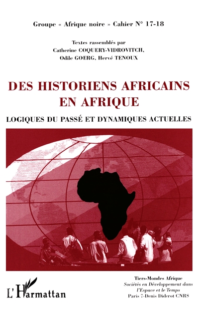 Des historiens africains en Afrique : logiques du passé et dynamiques actuelles