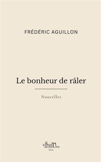 Le bonheur de râler
