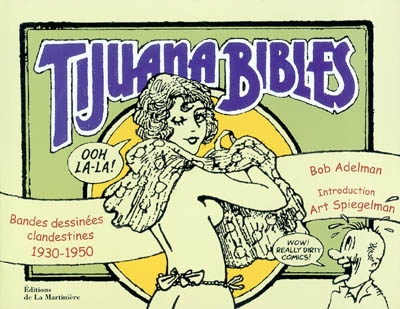 Tijuana bibles : bandes dessinées clandestines 1930-1950