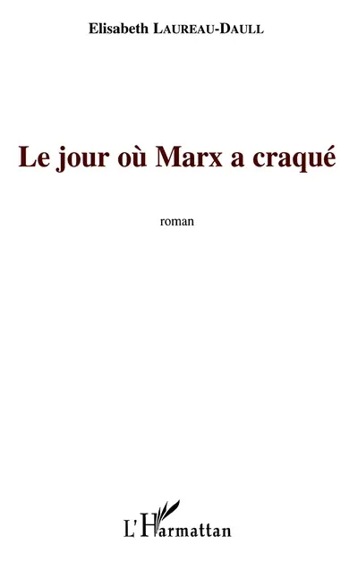 Le jour où Marx a craqué