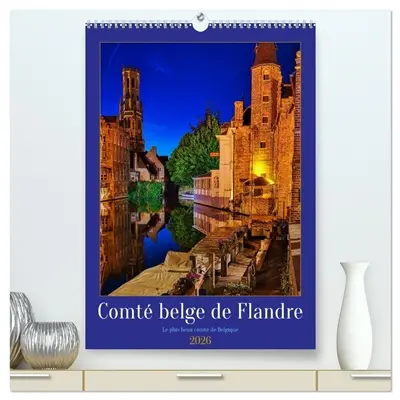 Comté belge de Flandre (Calendrier mural 2026 DIN A2 horizontal) calendrier de bureau : Le plus beau comté de Belgique.