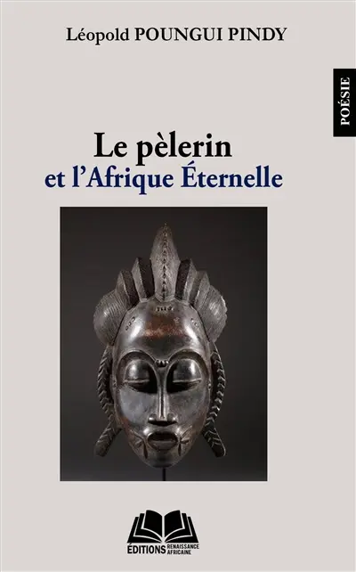 Le pèlerin et l'Afrique éternelle